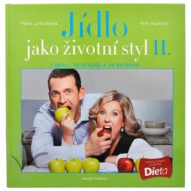 Jídlo jako životní styl II. - Petra Lamschová a Petr Havlíček