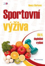 Sportovní výživa ( Nancy Clark ) Třetí, doplněné vydání