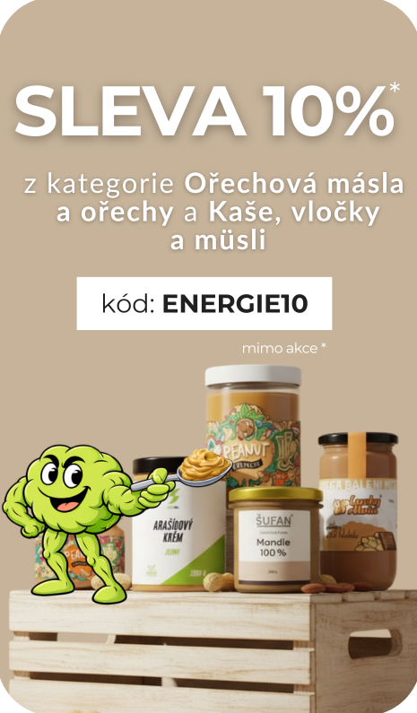 10% sleva na kategorie Ořechová másla a ořechy a Kaše, vločky a müsli.